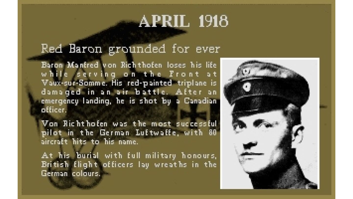 Historyline: 1914-1918Nach jeder Mission scrollen historische Meldungen über den Schirm – hier zum Abschuss des Roten Barons ...