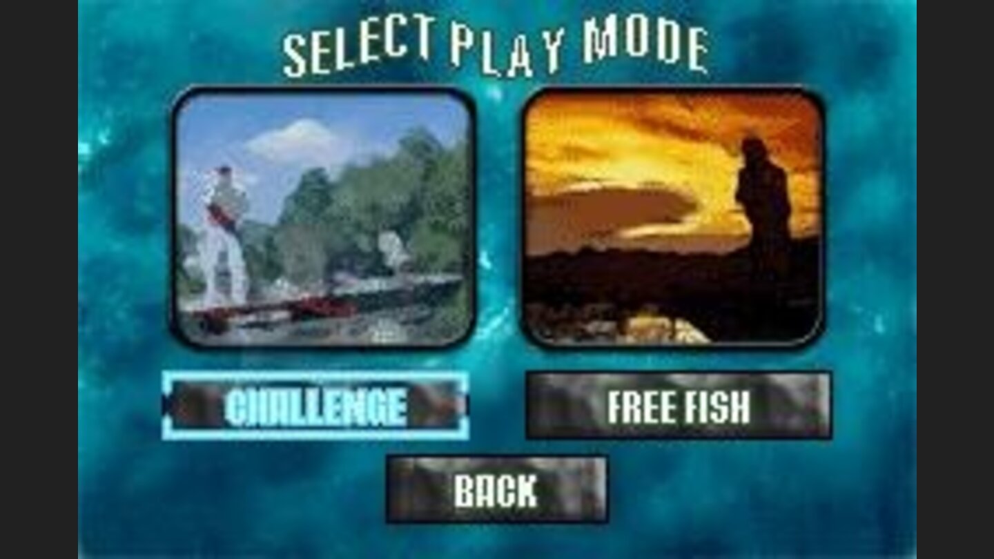 Choose your mode of play... Challenge or Free Fish