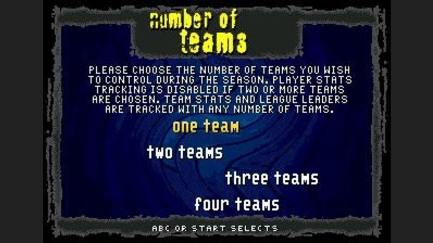 One to four teams for you to control during a season
