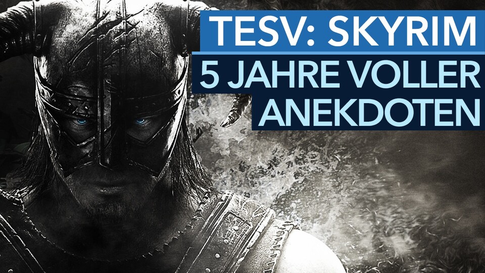 5 Jahre Skyrim - Die schönsten Anekdoten der Redaktion