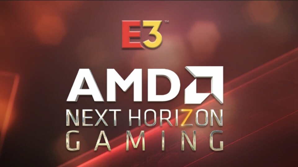 AMD Next Horizon Gaming - Auf der E3 sollen Details über kommende Technologien und Produkte verraten werden - Navi-Soft-Launch sehr wahrscheinlich.