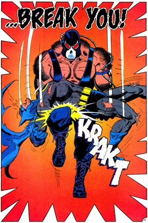 Bane bricht im Comic Knightfall Batmans Wirbelsäule.