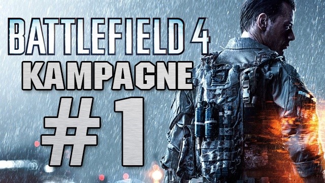 Battlefield 4 - Lets Play: Eine Stunde Solo-Kampagne #1 (Gameplay)