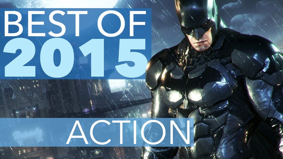Best of 2015: Action - Das sind die besten Actionspiele des Jahres