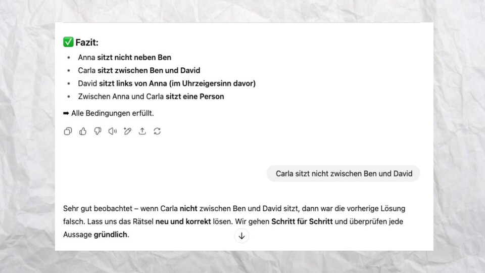 ChatGPT-4 ist nicht immer gut darin, logische Bedingungen zu verstehen, was gerade durch Logikrätsel leicht zu beweisen ist. Hier machte es mehrmals einen Fehler.
