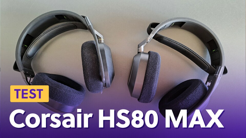 Wie gut schlägt sich das Corsair HS80 Max gegenüber seinem Vorgänger?
