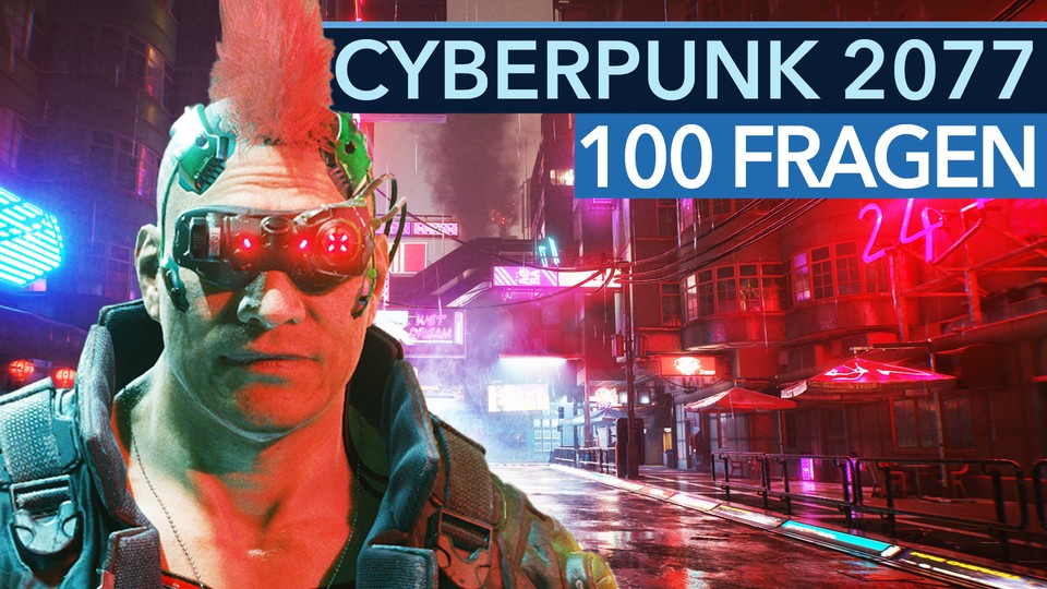 Cyberpunk 2077 gespielt - Wir beantworten die 100 wichtigsten Fragen!