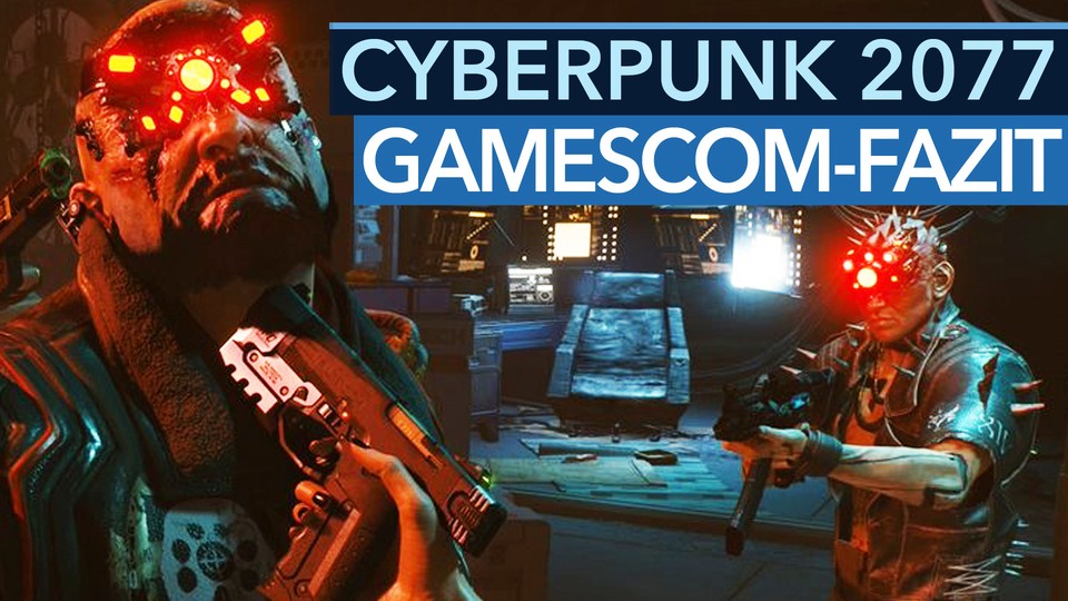 Cyberpunk 2077 - Gamescom-Fazit: So wurde die Gameplay-Demo seit der E3 verbessert