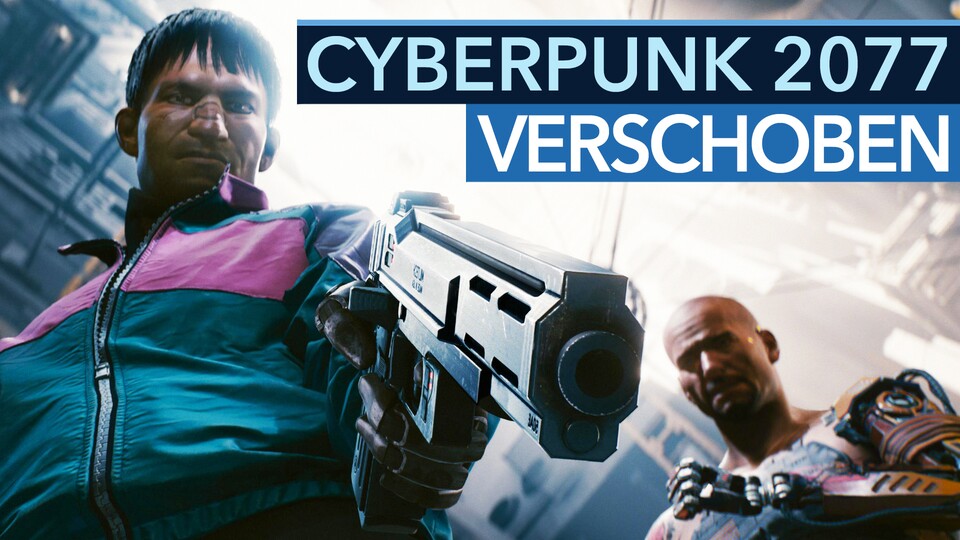 Cyberpunk 2077 - Ist die Verschiebung ein gutes oder schlechtes Zeichen?