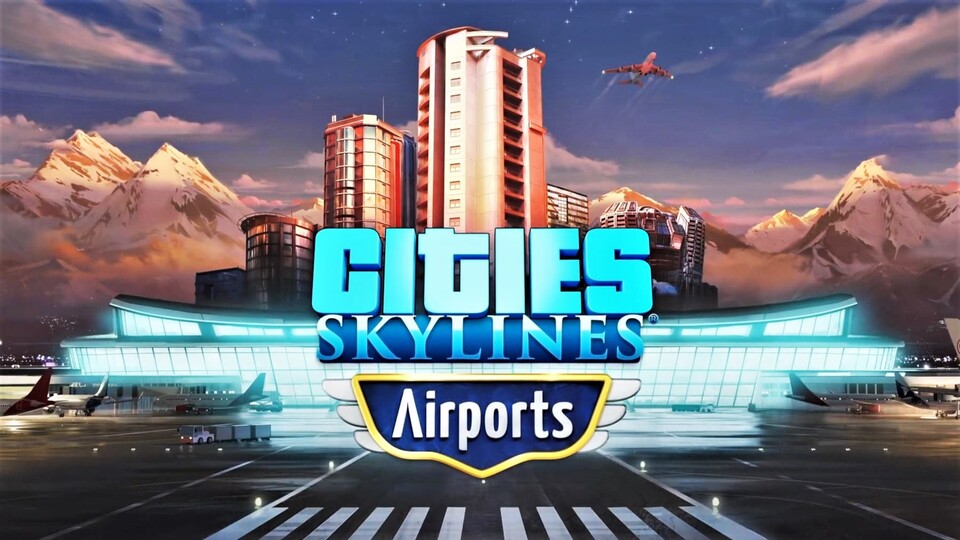 Durch Cities Skylines weht mit dem nächsten DLC ein Hauch vom Flight Simulator