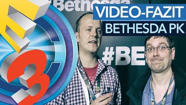 E3 2016 mit Bethesda - Fazit zur Bethesda-Pressekonferenz