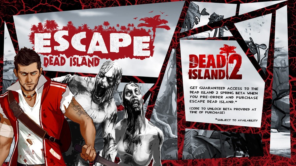 Vorbesteller von Escape Dead Island sollen am Betatest von Dead Island 2 teilnehmen können.