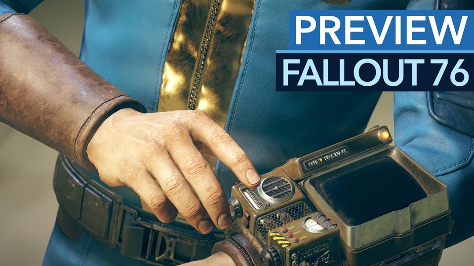 Fallout 76 Preview - Gameplay-Fazit nach drei Stunden Anspielen