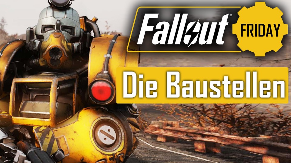 Fallout Friday - Video: Die größten Baustellen von Fallout 76