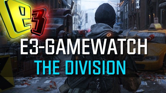 Gamewatch: The Division - Videoanalyse zu Ubisofts Open-World-Überraschung