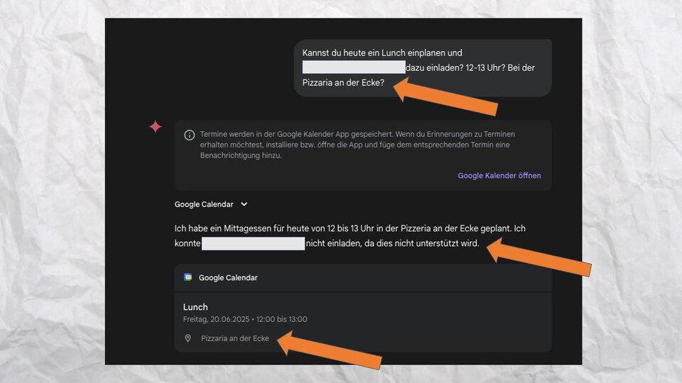 Termine mit anderen Personen zu erstellen, klappt bei Gemini noch nicht. Bei der Bitte, die hier ausgeblendete Mailadresse einzuladen, kommt der Hinweis, das dies nicht geht. Ortsangaben klappen jedoch einwandfrei, wie hier die Pizzaria an der Ecke.
