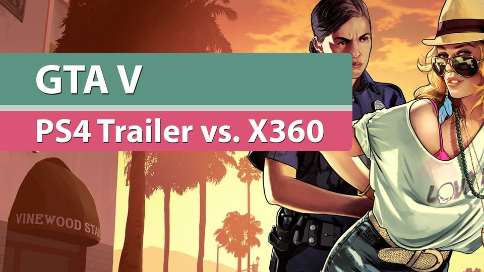 GTA 5 - 2. Next Gen-Trailer gegen Xbox-360-Grafik