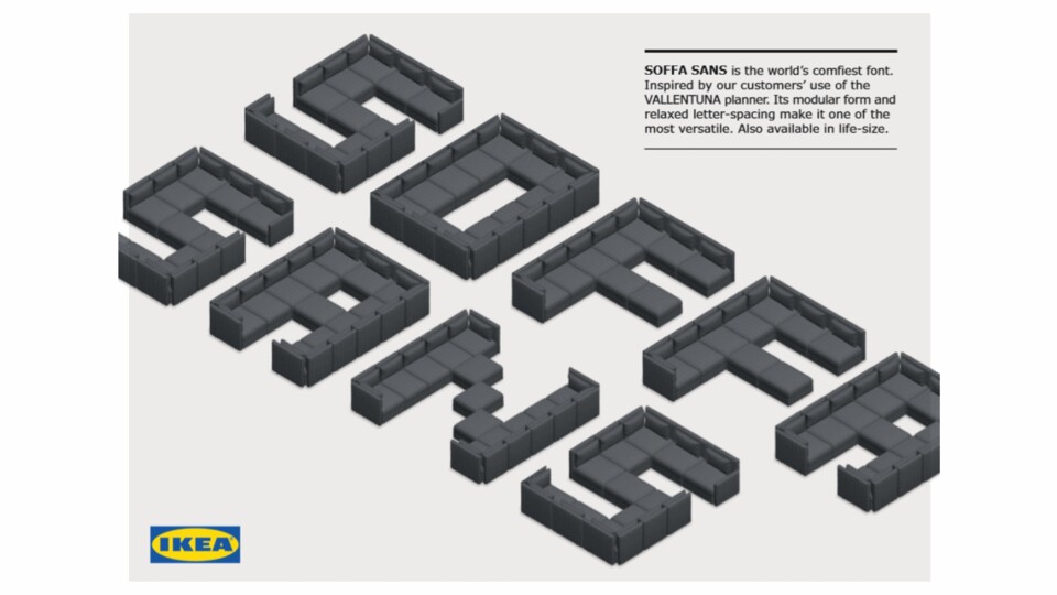 Ikea zollt der Kreativität seiner Kunden mit der Schriftart Soffa Sans Tribut.