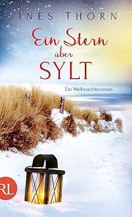 Für alle, die Weihnachten noch nicht für beendet erklären: Ein Stern über Sylt von Ines Thorn. Bild: Aufbau Taschenbuch Verlag.