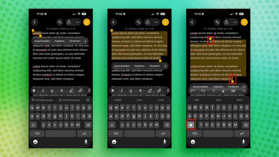 Ganz links habe ich zweimal auf ein Wort getippt. Im zweiten Screenshot habe ich es dreimal schnell hintereinander oben im Absatz getan. Ganz links seht ihr den Tipp mit der Umschalttaste.