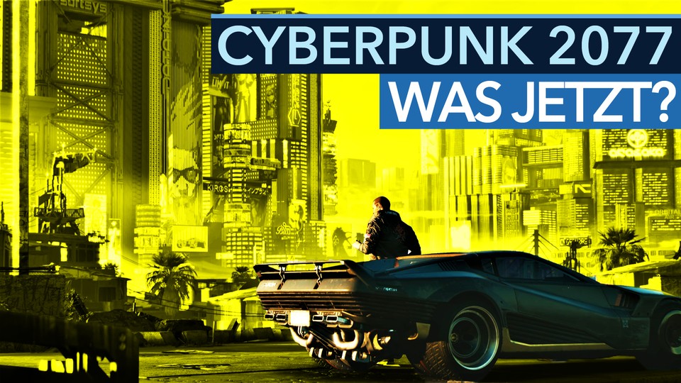 Kritik an Cyberpunk 2077 - Was muss CD Projekt jetzt liefern?