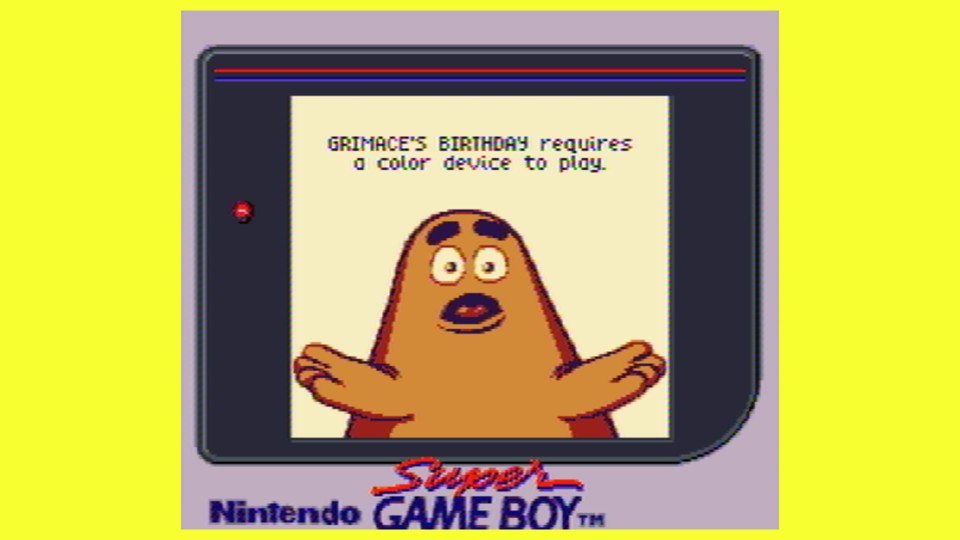Fail on the GameBoy: Anyone trying to emulate the Chicken Nugget Grimace on the traditional GameBoy will be met with a whimsical error message.