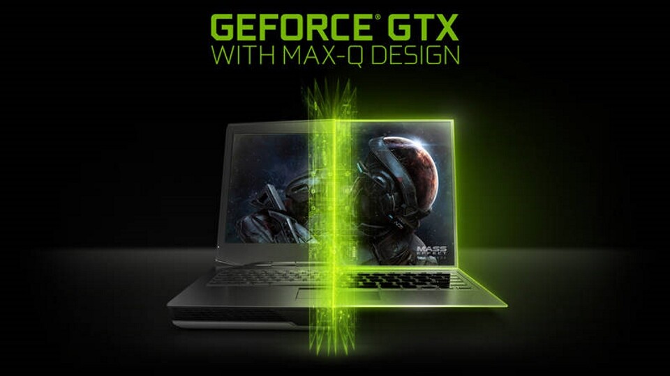 Nvidia Max-Q ist ein umfassendes Design für schnelle, flache Spiele-Notebooks.
