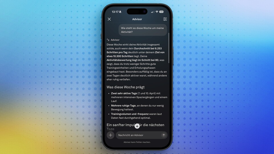 Der Advisor ist neu und kann insbesondere Neueinsteigern eine große Hilfe sein. Er beantwortet nicht nur Fragen zu den eigenen Daten, sondern auch alltägliche Fragen.