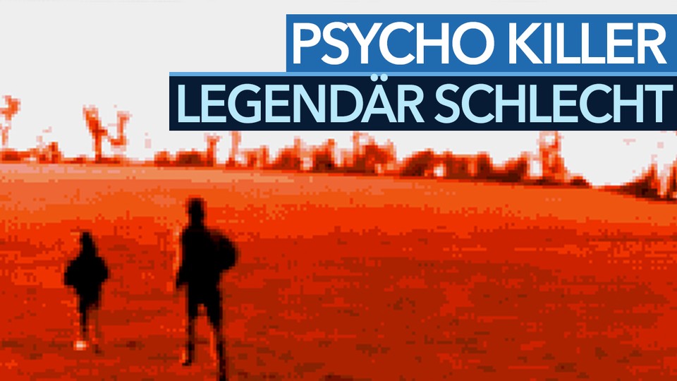 Psycho Killer - Die schlechtesten Spiele aller Zeiten