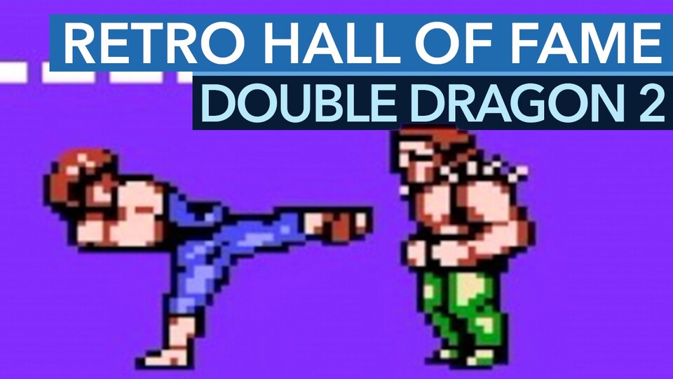 Retro Hall of Fame: Double Dragon 2 - Doppelter Drache - Doppelter Spaß