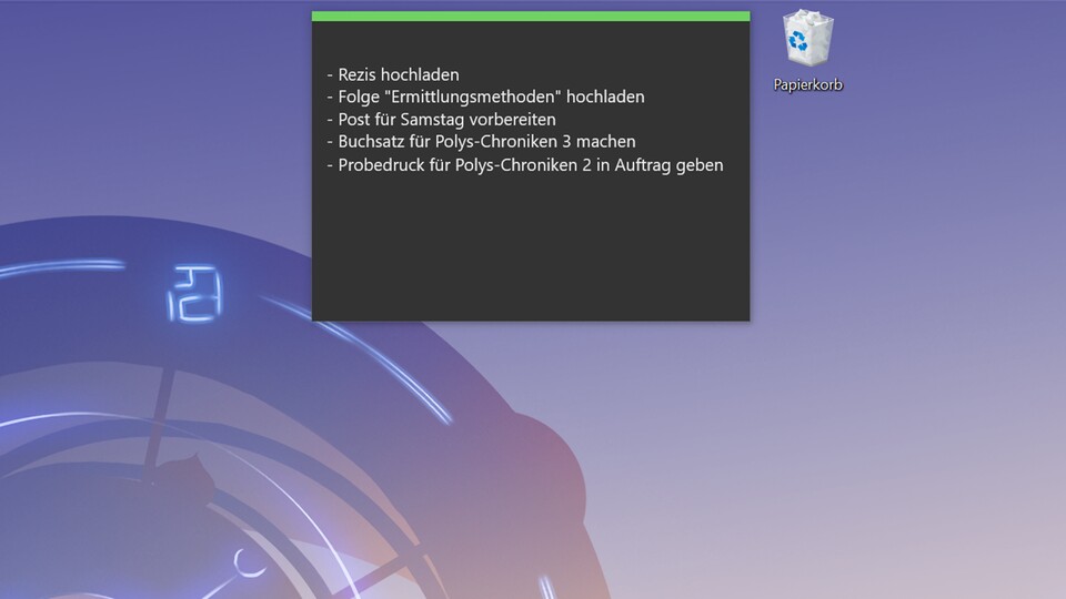 Diese Sticky Note ist nicht für den Screenshot hübsch gemacht, die klebt so bei mir auf dem Desktop.