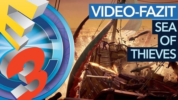 Sea of Thieves - E3-Fazit zum Piraten-Abenteuer