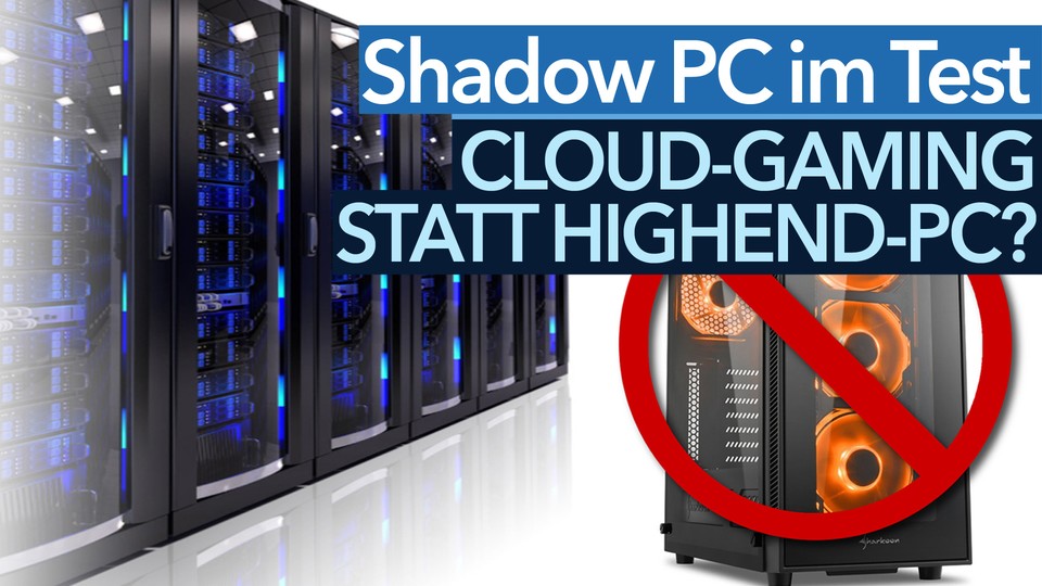 Cloud-Gaming statt Highend-PC? - Shadow PC im Test
