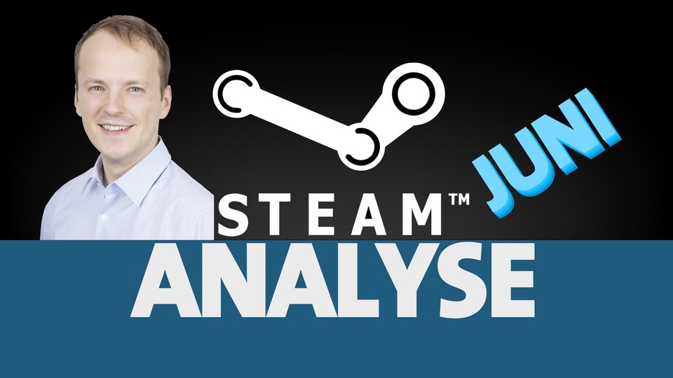 Steam Analyse - Juni 2016 - Das verändert sich bei Steam und diese Spiele liegen im Trend
