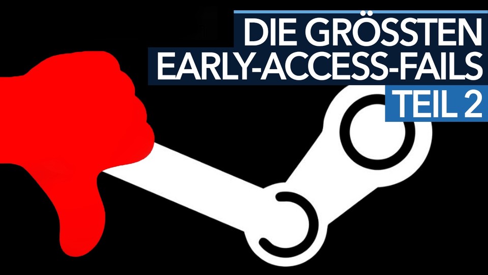 Steam - Die größten Early-Access-Fails: Teil 2