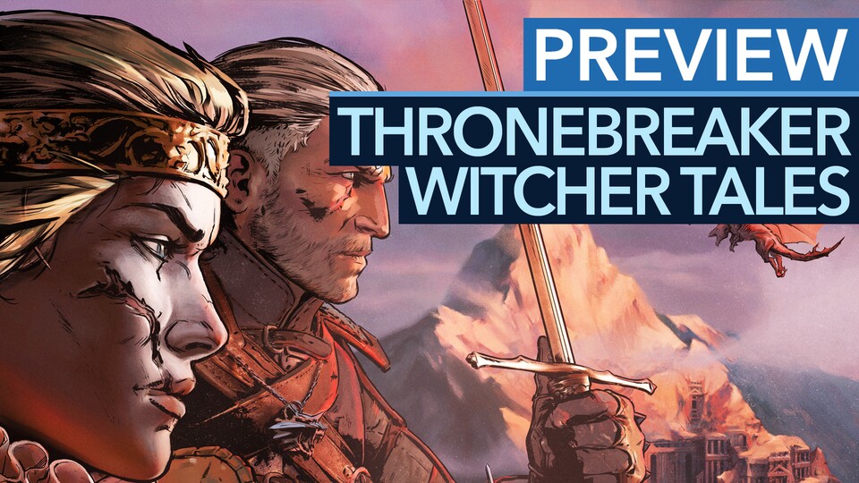 Thronebreaker: The Witcher Tales - Das Gwent-RPG der Witcher-Macher erstmals gespielt