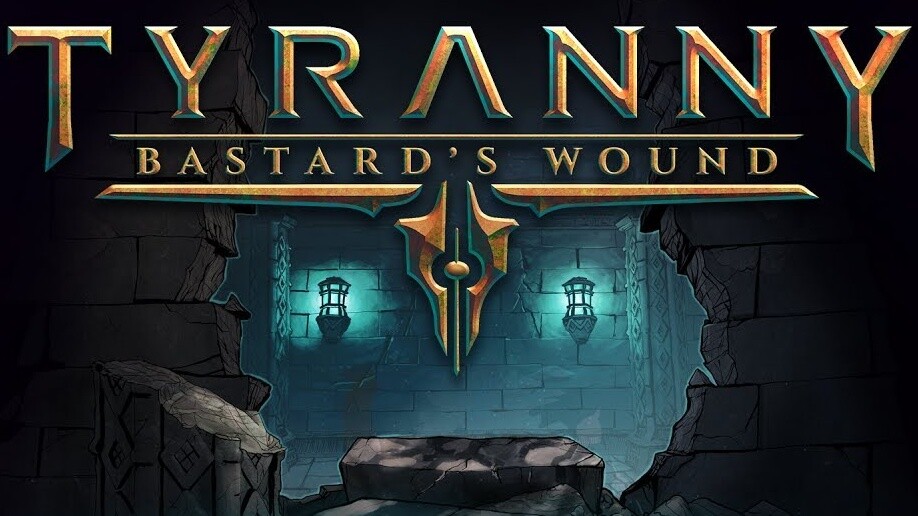 Tyranny bastard s wound обзор