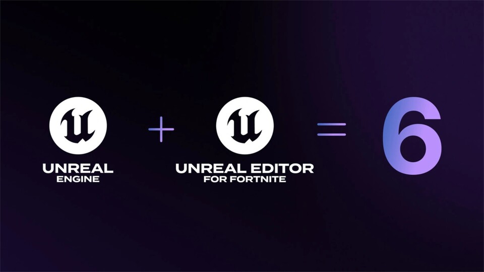 Simple Rechnung: Unreal Engine 5 und Unreal Editor for Fortnite ergibt Unreal Engine 6.