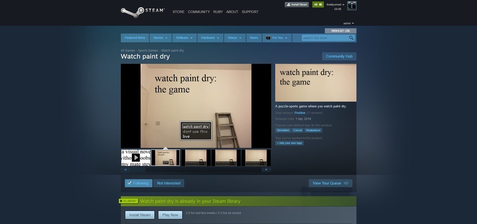 Der Titel »Watch Paint Dry« war für kurze Zeit auf Steam verfügbar. Ohne die Zustimmung von Valve.
