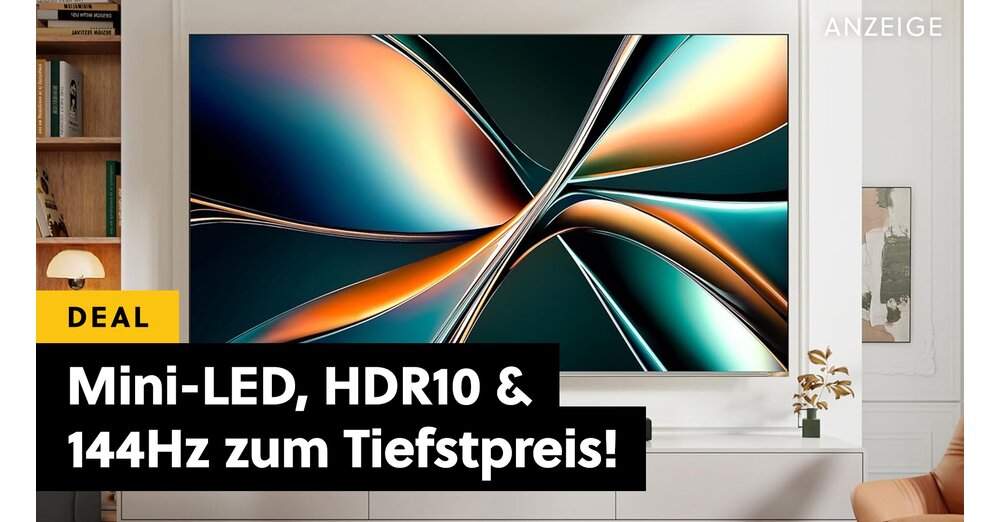 4K-TV-Geheimtipp mit Mini-LED-Display jetzt günstig wie nie: Hisense zwingt die Konkurrenz mit purer Preis-Leistung in die Knie!