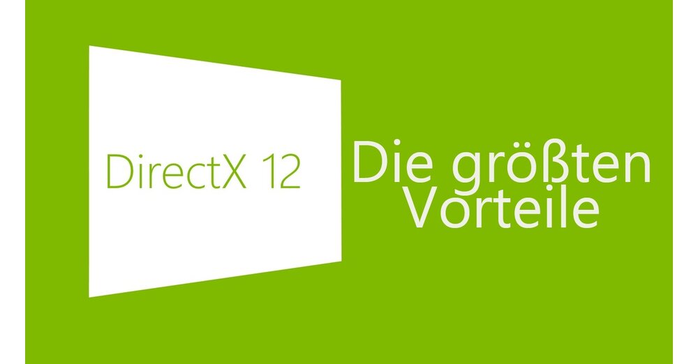 DirectX 12 im Detail - Was macht DX12 besser?