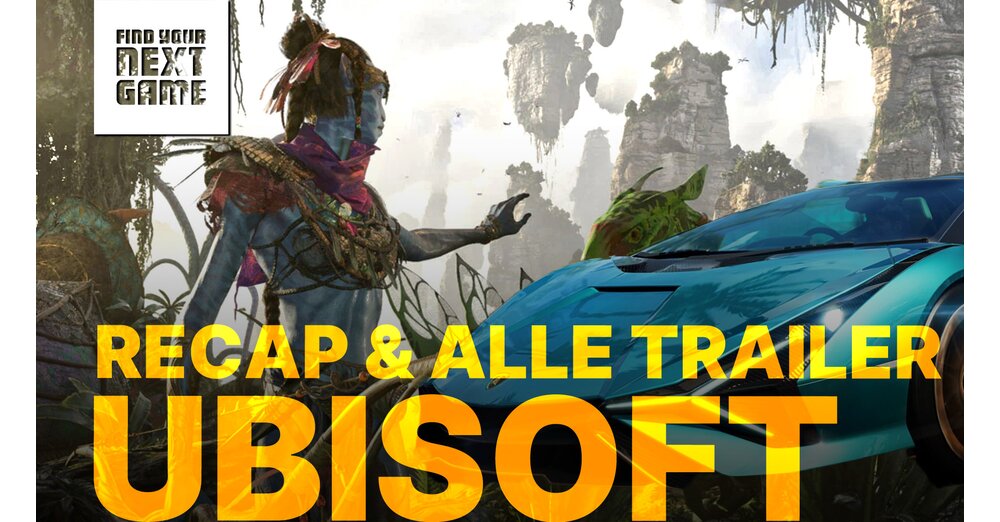 Ubisoft Forward のすべてのお知らせとトレーラーの概要をまとめたもの