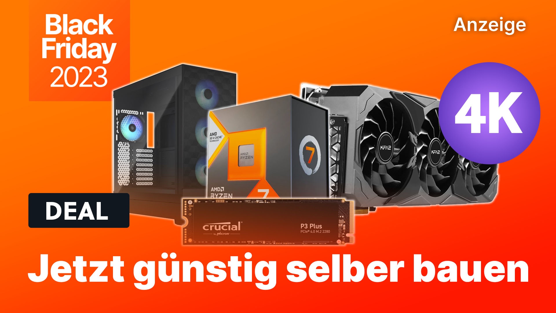 4K GamingPC selber bauen mit günstiger TopHardware am Black Friday