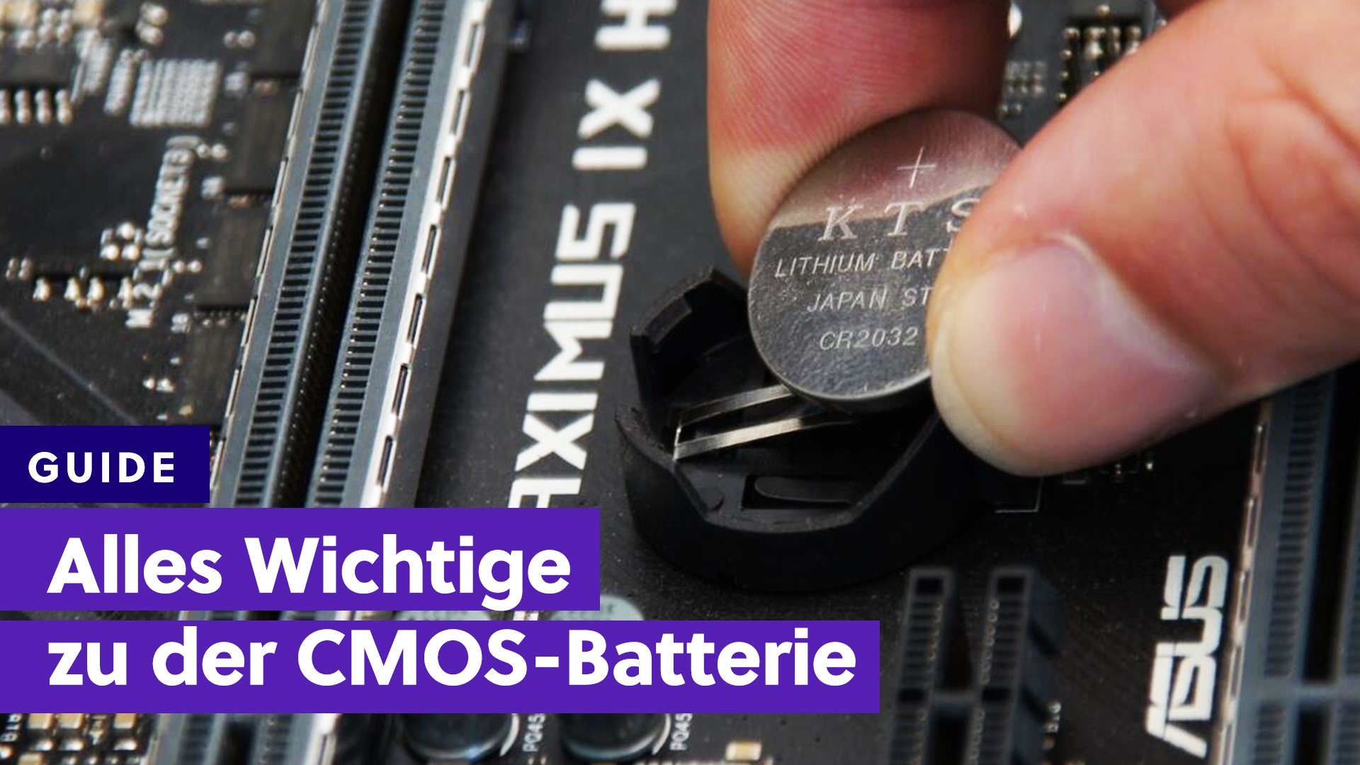 CMOS-Batterie in Computern: Alles, was ihr wissen müsst