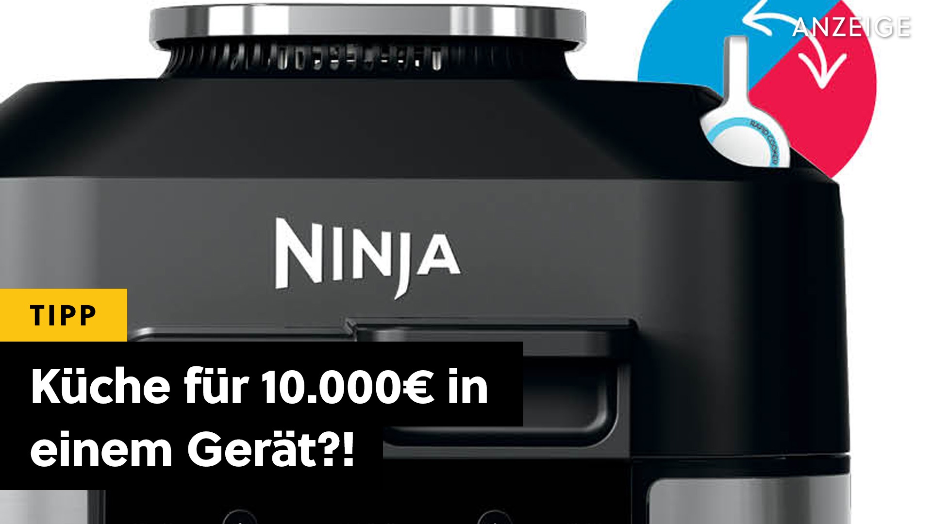 12 Küchengeräte - Unter einer Haube: Ninja revolutioniert die Küche! [Anzeige]