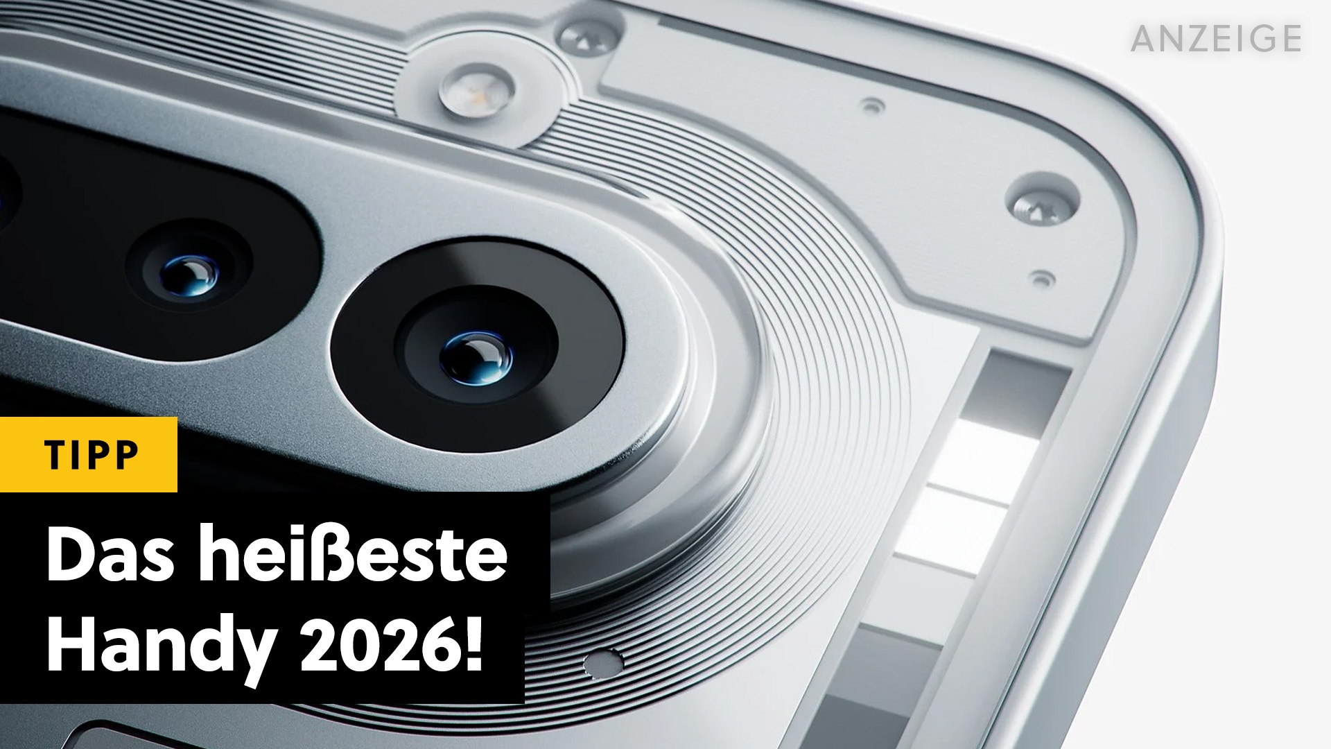 Deals: Nothing - Das für mich aufregendste Handy des Jahres 2026 kommt ausgerechnet aus London! [Anzeige]