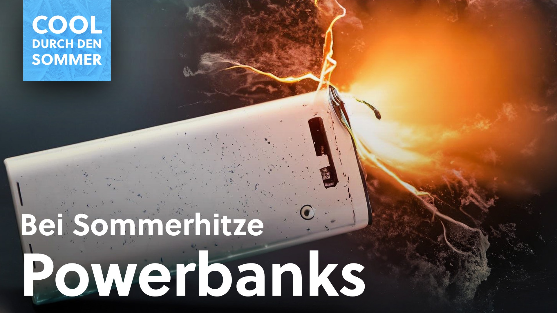 Können Powerbanks bei (Sommer-)Hitze explodieren? Darauf müsst ihr achten