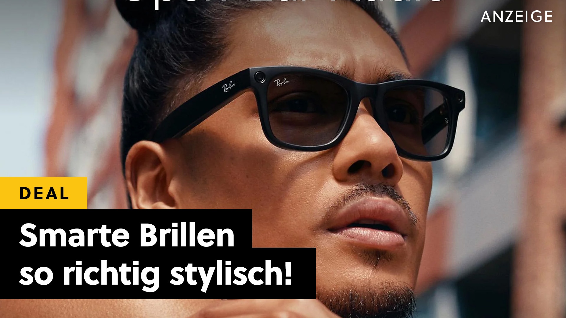 Deals: Smart Glasses - MediaMarkt haut die Meta Ray Ban zum Hammerpreis raus [Anzeige]