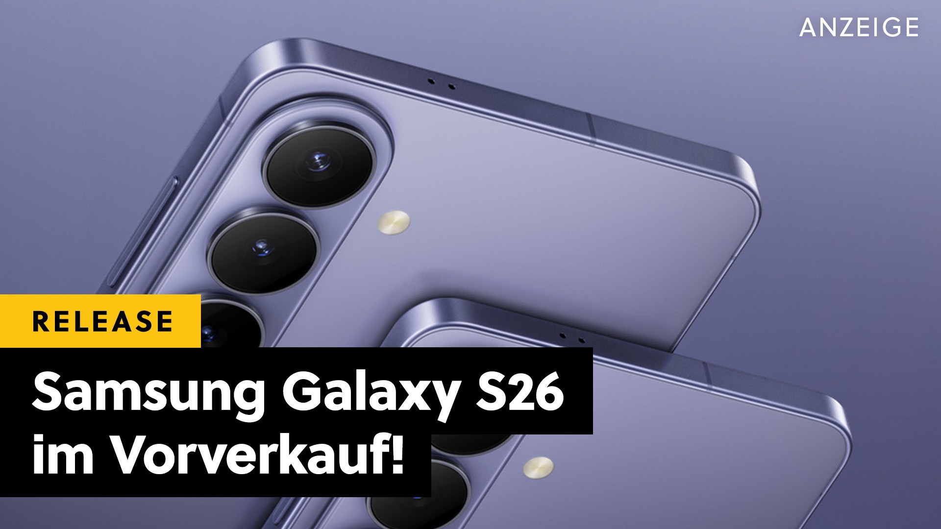 Samsung Galaxy S26 - Sichert euch das neue Flaggschiff-Handy jetzt mit Rabatt bei Amazon [Anzeige]