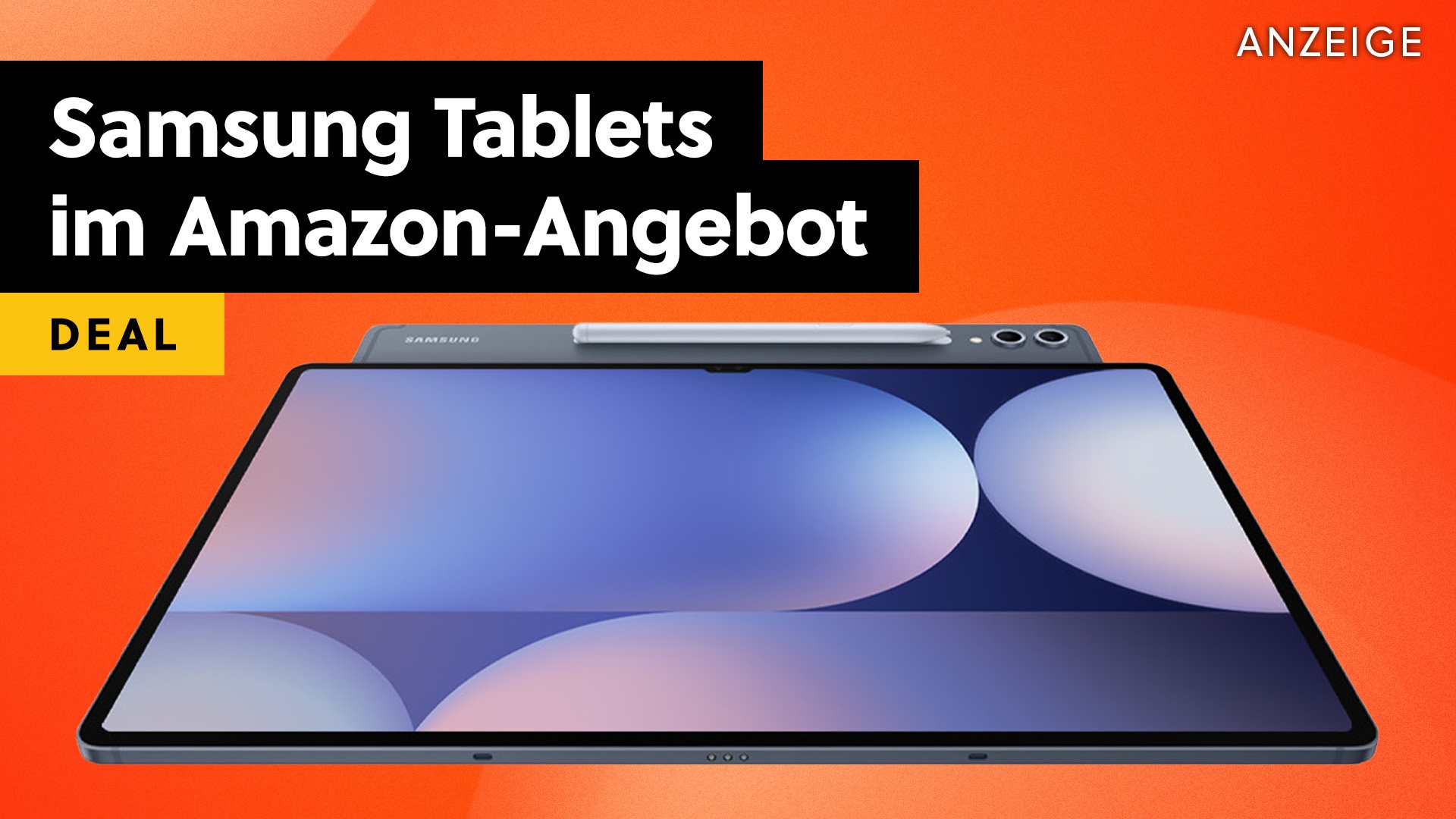 Deals: Samsung Tablet - Die bisherigen Flaggschiffe jetzt viel günstiger im Amazon-Angebot [Anzeige]